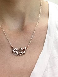 You Got This Necklace