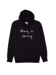 Money Is Coming Hoodie