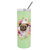 CK4334TBL20 Fawn Pug Green Flowers Double Walled Stainless Steel Skinny Tumbler