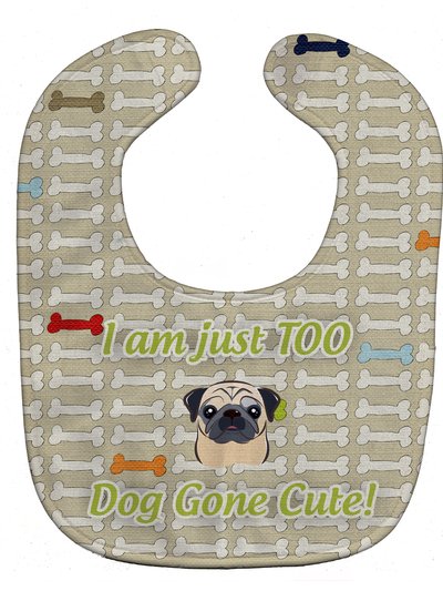 Caroline's Treasures Too Cute Fawn Pug Baby Bib product