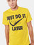 Do it Later T-Shirt