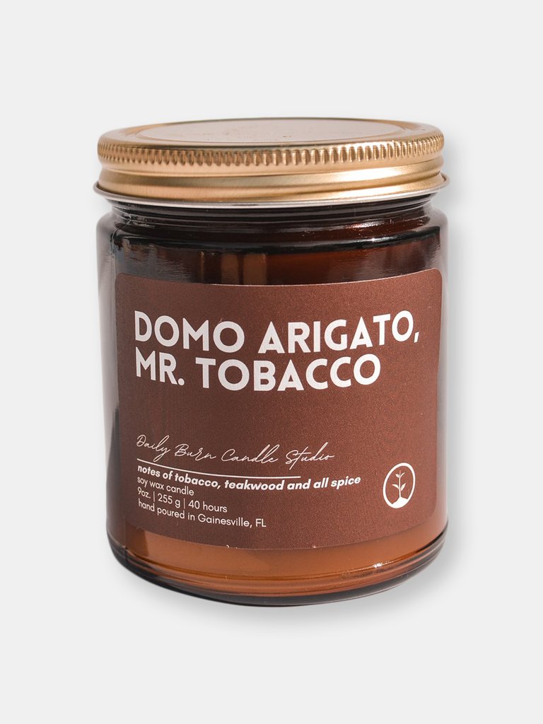 Domo Arigato, Mr. Tobacco Candle