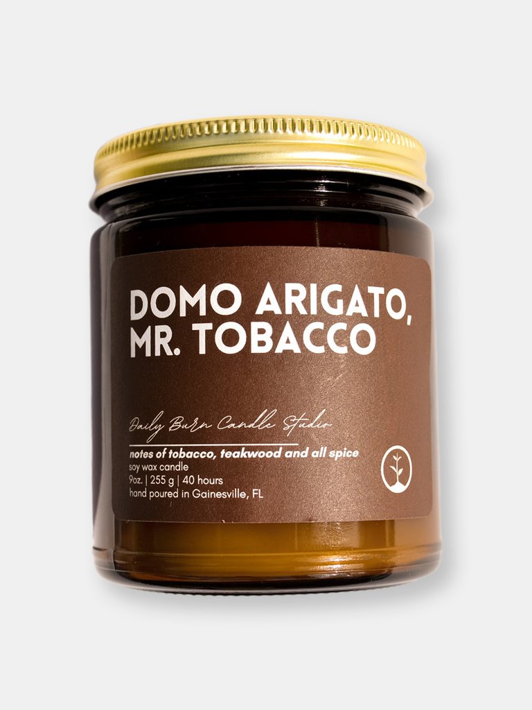 Domo Arigato, Mr. Tobacco Candle
