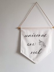 Unicorns Are Real Linen Banner - White