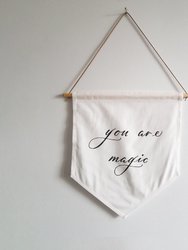 You Are Magic Linen Banner
