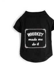 Whiskey Made Me Do It T-Shirt - Black