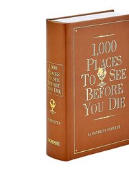 1,000 Places to See Before You Die - Special Leather Edition 