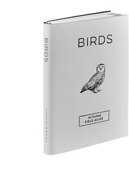 Birds: An Illustrated Field Guide - Special Leather Edition