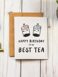 Happy Birthday to My Best Tea - Birthday Greeting Card for Best Friend, Sister, Bff