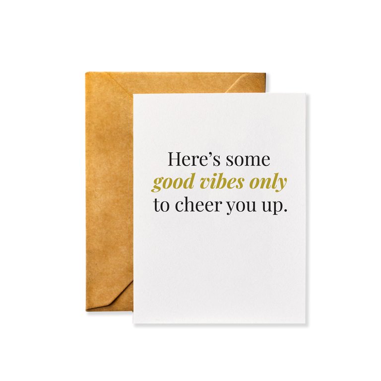 Here's Some Good Vibes Only to Cheer You Up Motivational Sending Good Vibes Sympathy Card