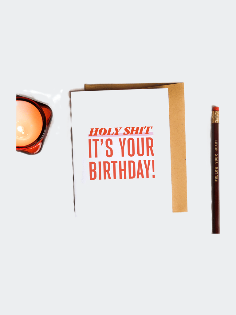 Holy Shit It's Your Birthday! - Funny Birthday Card