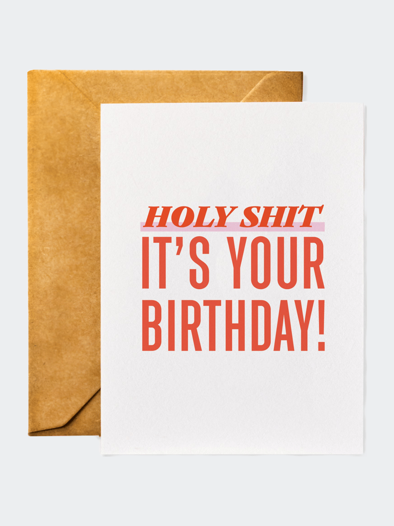 Holy Shit It's Your Birthday! - Funny Birthday Card