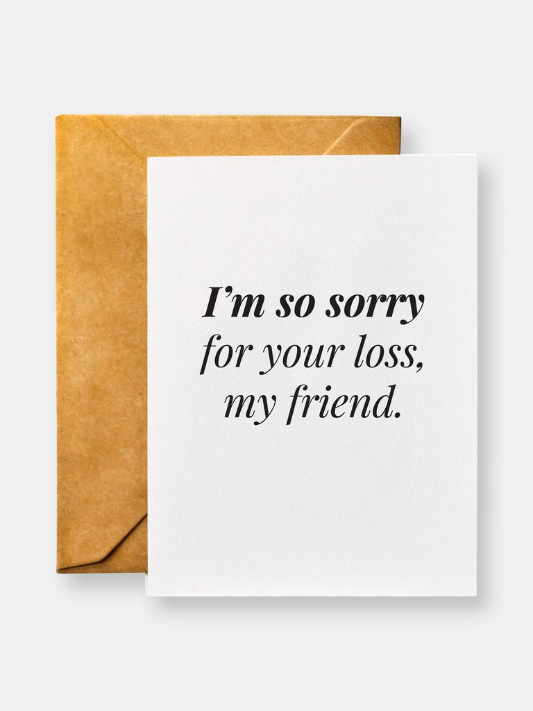 I'm So Sorry for Your Loss, My Friend - Sympathy Card with Kraft Envelope (Blank Inside)