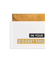 I'm Your Biggest Fan Thinking of You Card