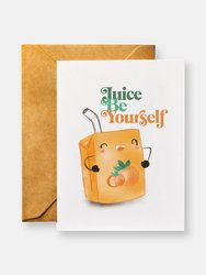 Juice Be Yourself Encouragement Card