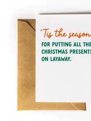 'Tis the Season for Christmas Layaway - Christmas Card