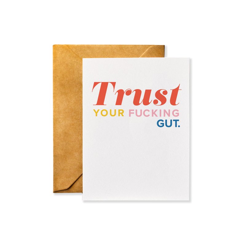Trust Your Fucking Gut - Good Luck Greeting Card