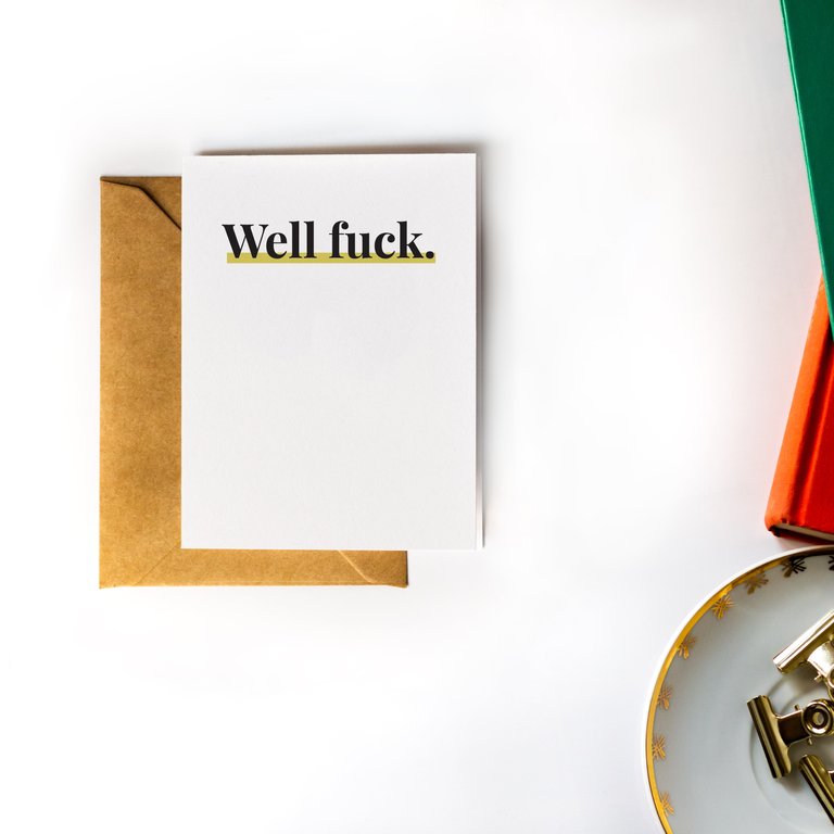 Well Fuck - Sympathy Greeting Card