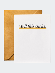 Well This Sucks - Sympathy Card