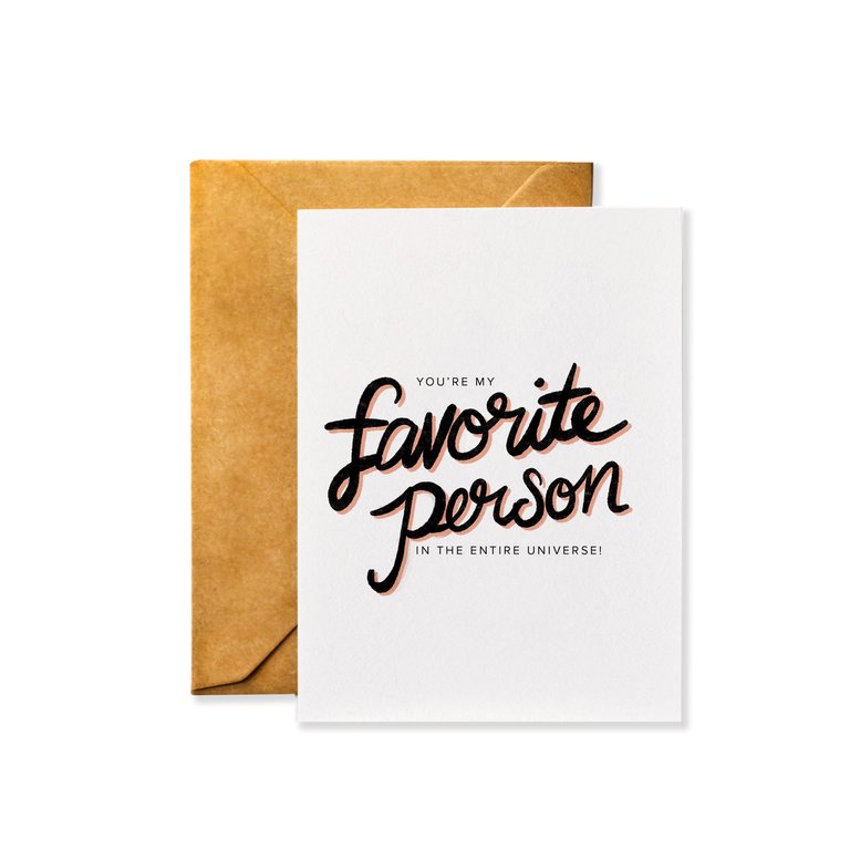 Your My Favorite Person in the Entire Universe - Friendship Card