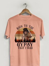 Back To The Gypsy That I Was T-Shirt - Sunset