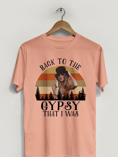 Hipsters Remedy Back To The Gypsy That I Was T-Shirt product