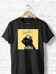 Just Call Me The King T-Shirt - Black