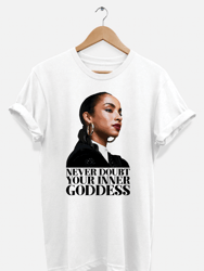 Never Doubt Your Inner Goddess T-Shirt - White
