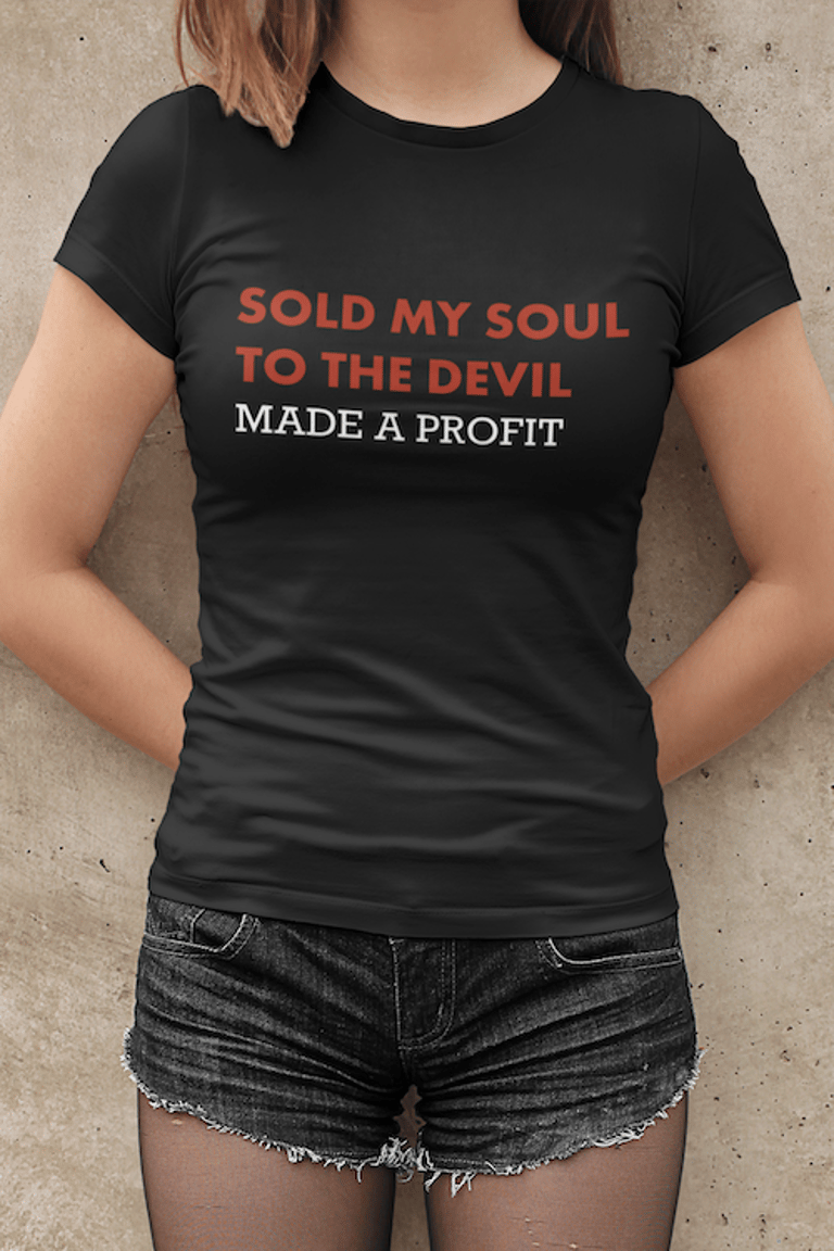 Sold My Soul To The Devil And Made A Profit T-Shirt