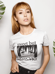 Sweet But Psycho T-Shirt