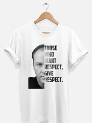 Those Who Want Respect Give Respect Tee - White