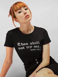 Thou Shall Not Try Me T-Shirt