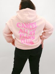 Cancel All My Plans Club Hoodie - Pale Pink