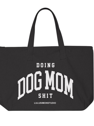 LULUSIMONSTUDIO Doing Dog Mom Sh*t Zippered Tote Bag product