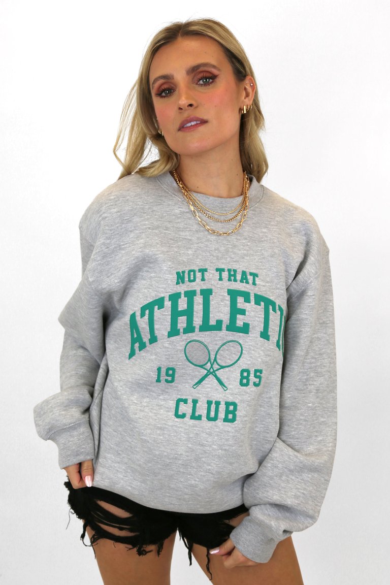 Not That Athletic Club Sweatshirt - Heather Grey