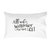 All Who Wander Are Not Lost Travel Pillow Cover - White