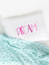 Dream Colorful Pillowcase