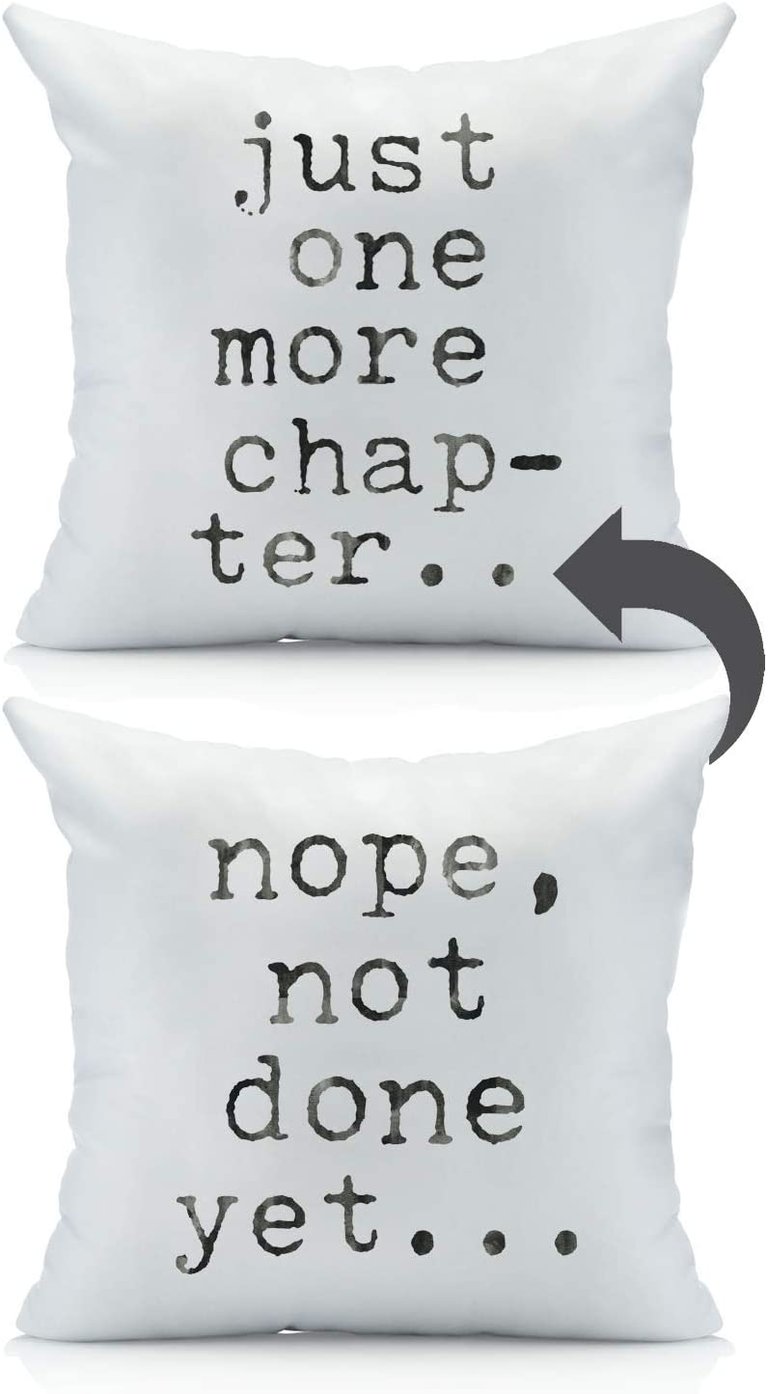 Just One More Chapter, Nope Not Done Yet Reversible Throw Pillow Cover