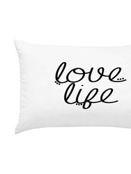 Love Life Pillow Case - White