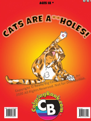 Cats Are A Holes A Coloring Book for Immature Adults 8.5 x 11