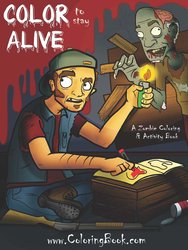 Color to stay Alive A Zombie Coloring & Activity Book 8.5 x 11