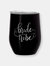 16 oz. Bride Tribe Stainless Steel Wine & Coffee Tumbler (Black) - Black