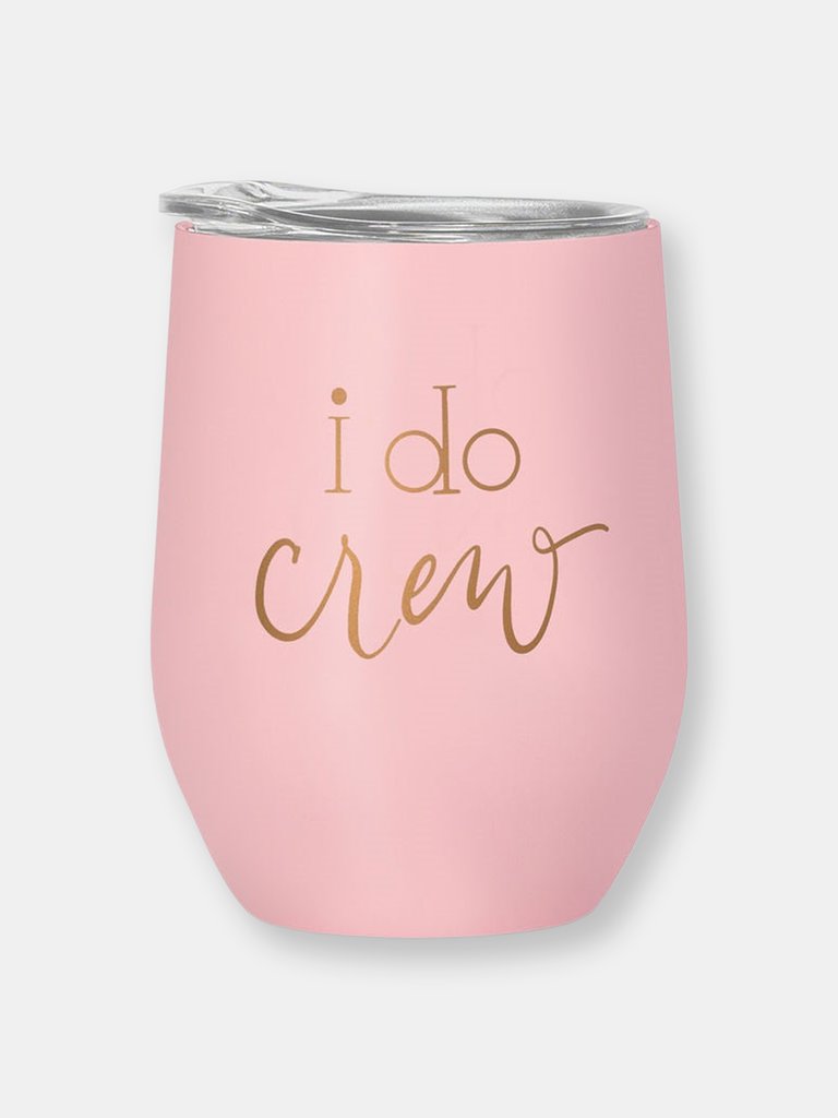 16 oz. I Do Crew Stainless Steel Wine & Coffee Tumbler - Default Title