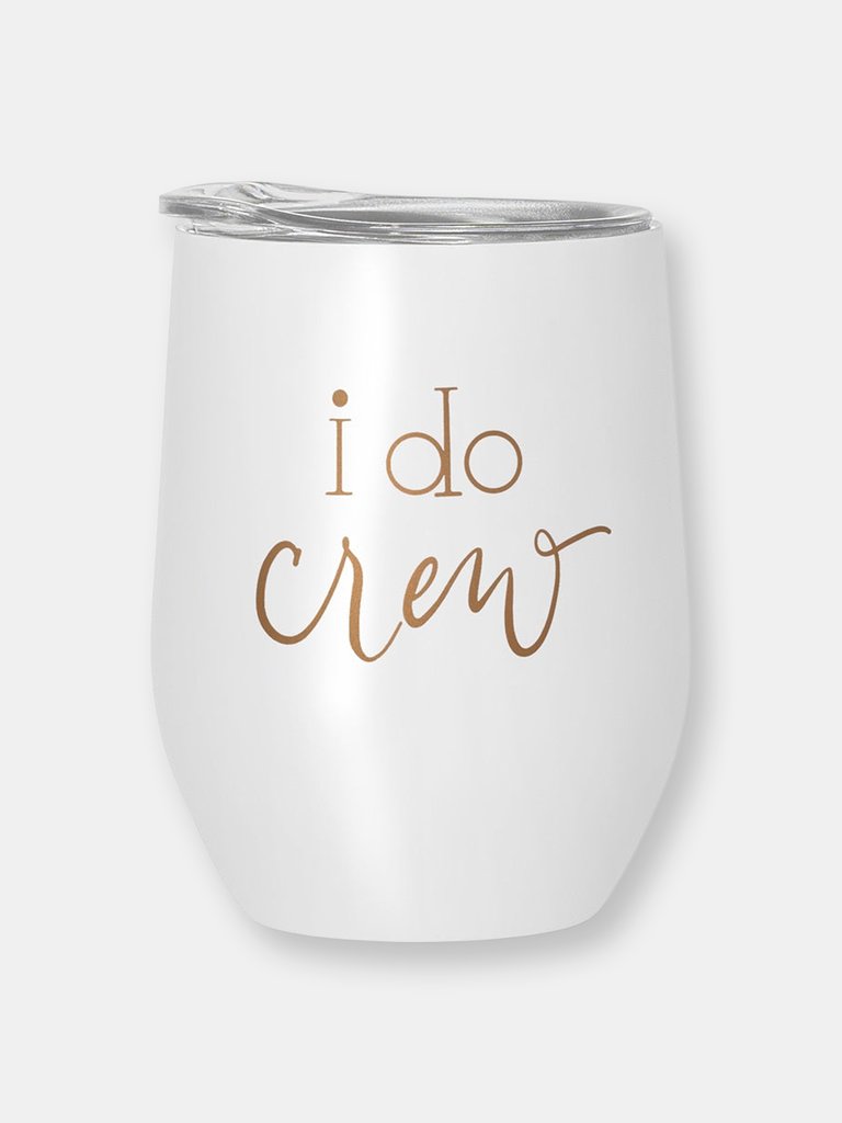 16 oz. I Do Crew Stainless Steel Wine & Coffee Tumbler - Default Title