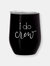 16 oz. I Do Crew Stainless Steel Wine & Coffee Tumbler - Default Title