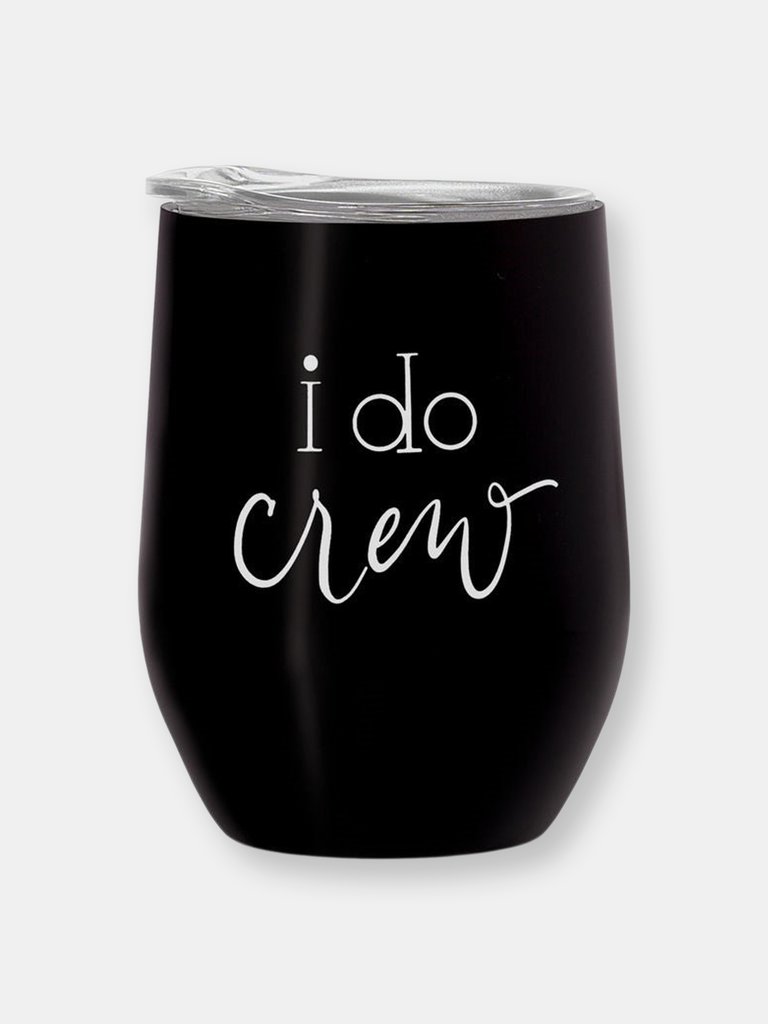 16 oz. I Do Crew Stainless Steel Wine & Coffee Tumbler - Default Title