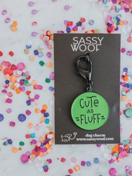 Collar Tag - Cute As Fluff