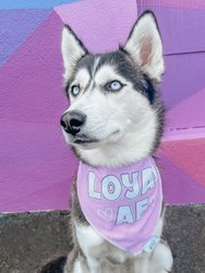 Dog Bandana - Loyal AF