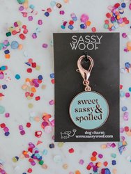 Dog Collar Tag - Sweet, Sassy, and Spoiled