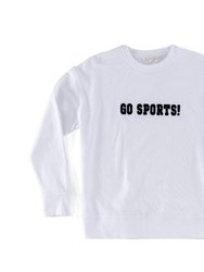 "Go Sports!" Sweatshirt - White